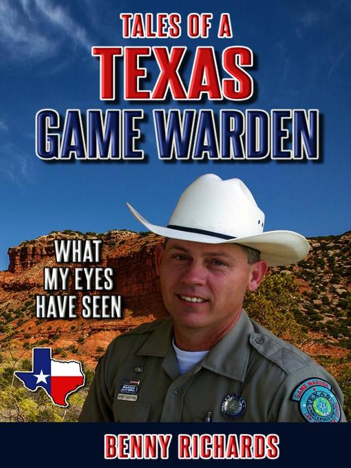 Title details for TALES OF a TEXAS GAME WARDEN by Benny G Richards - Available